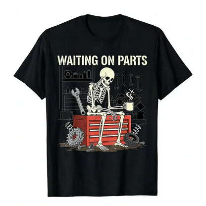 Waiting On Parts Funny Skeleton Auto Mechanic Technician T-Shirt For Men Women Couple | Trendy Tops Short Sleeve, Street Style, Comfort Tee, Casual Summer Tee, Must-Have Fashionable Tee