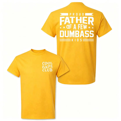 [Graphic Tees] Cotton Proud Father Of A Few Dumbass Kids T-shirt, Men's Letter Graphic Tee, Funny Dad Tshirt, Father’s Day Gift, Cool Dad Shirt, Funny Shirt for Dad