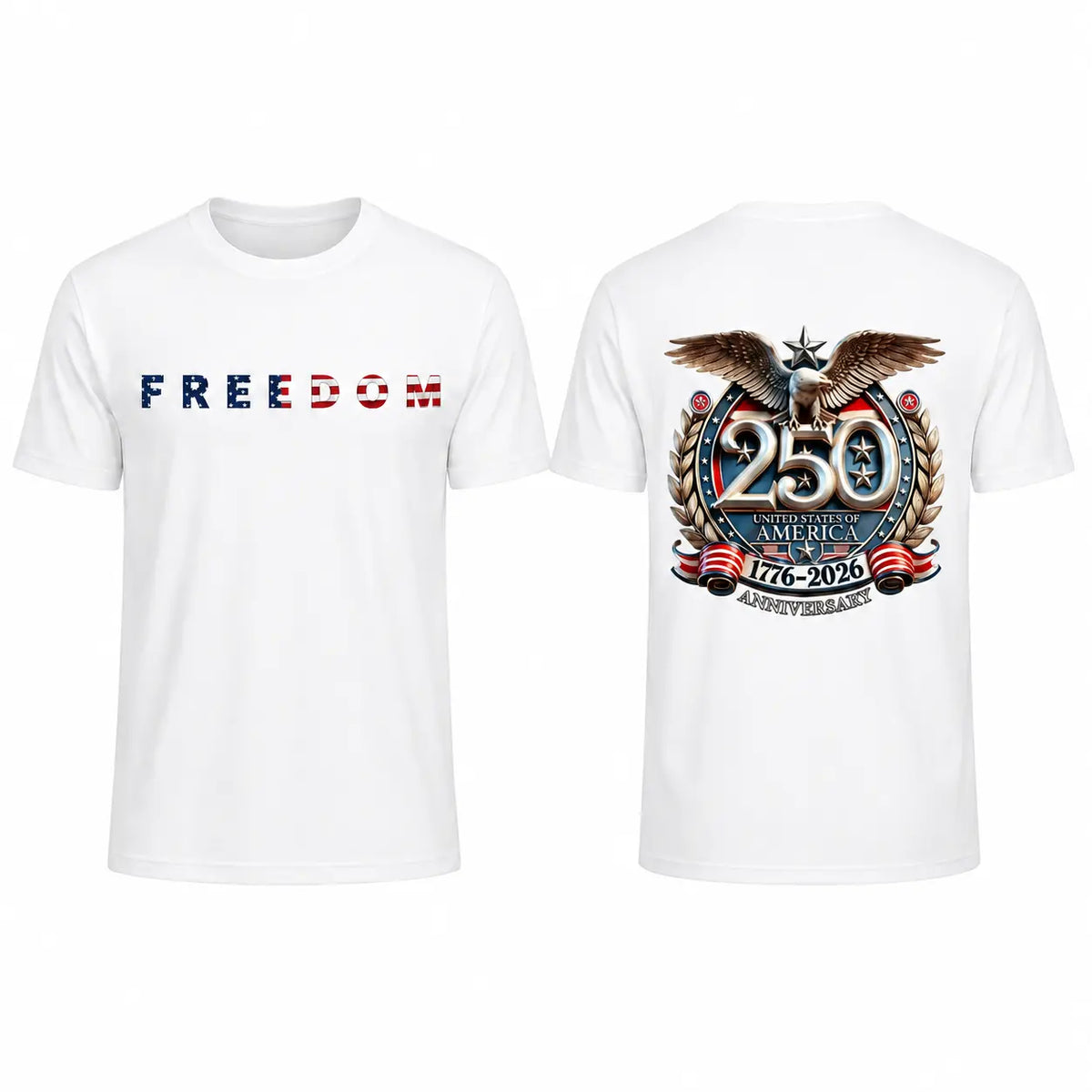 Freedom 250th Anniversary Shirt, USA 250 Years Independence Apparel, 1776–2026 America Anniversary, Patriotic Freedom,Casual Summer T-Shirt with Crew Neck,viral graphic tees
