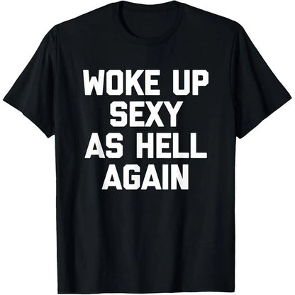 Woke Up Sexy As Hell Again T-Shirt Funny Sarcastic Design Made in USA Women's Casual Hoodie Sweatshirt For Autumn and Winter 230g WaterWashed Round Neck