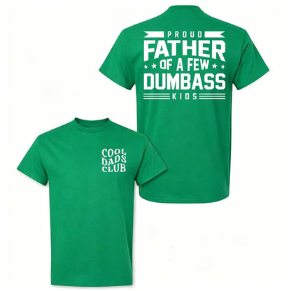[Graphic Tees] Cotton Proud Father Of A Few Dumbass Kids T-shirt, Men's Letter Graphic Tee, Funny Dad Tshirt, Father’s Day Gift, Cool Dad Shirt, Funny Shirt for Dad