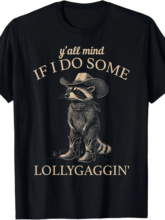 Funny Cowboy Raccoon T-Shirt - Retro Western Graphic Tee with "Y'all Mind If I Do Some Lollygaggin'" Slogan, Machine Washable Round Neck Casual Shirt Suitable for All- Wear & Cowboy Outfits