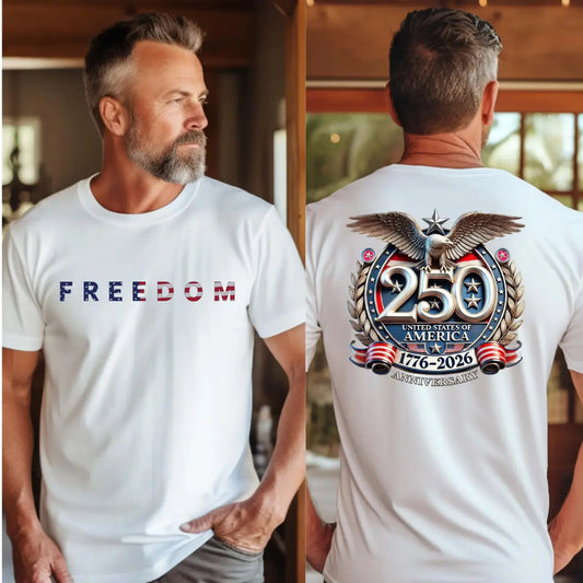 Freedom 250th Anniversary Shirt, USA 250 Years Independence Apparel, 1776–2026 America Anniversary, Patriotic Freedom,Casual Summer T-Shirt with Crew Neck,viral graphic tees
