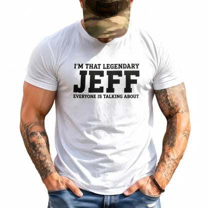 Men’s Regular Small Size     humor graphic tee.  I’m That Legendary Jeff Everyone Is Talking About Short Sleeve Tee, Soft Cotton Crew Neck Casual Top, Black & White Available for Daily Streetwear Gifting,Comfy Elastic Waist Drawstring Pants